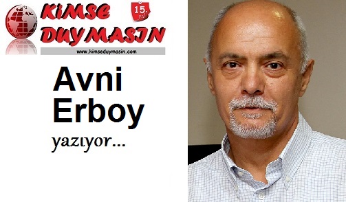 AVNİ ERBOY'UN YENİ YAZISI